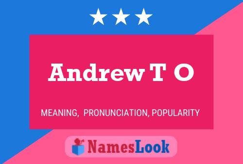 Andrew T O Namensposter