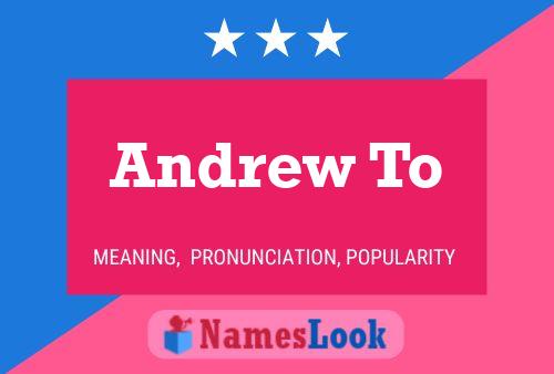 Andrew To Namensposter