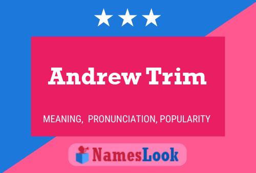 Andrew Trim Namensposter