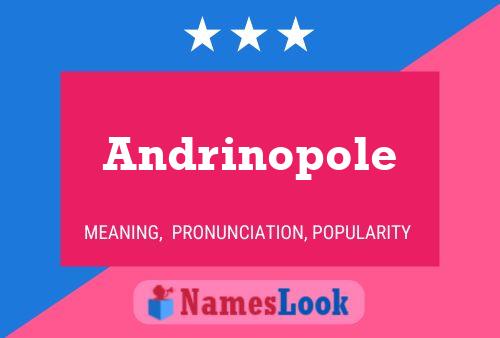 Andrinopole Namensposter