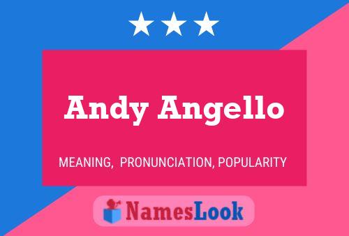 Andy Angello Namensposter