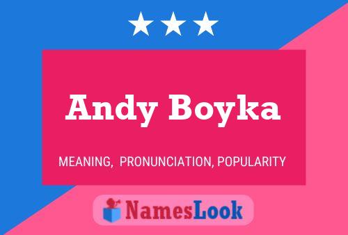 Andy Boyka Namensposter