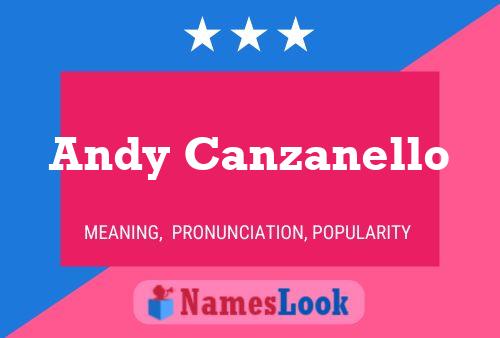 Andy Canzanello Namensposter