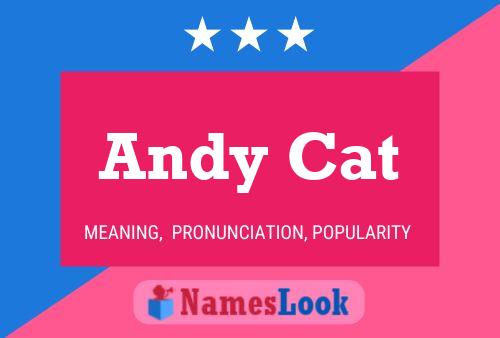 Andy Cat Namensposter