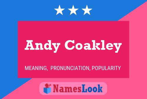 Andy Coakley Namensposter