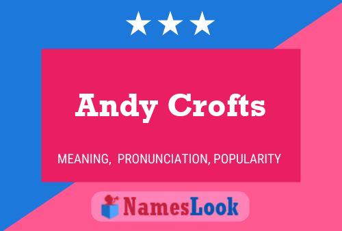 Andy Crofts Namensposter