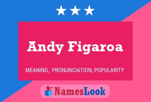 Andy Figaroa Namensposter