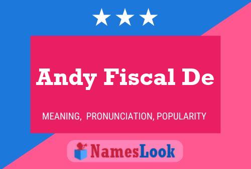 Andy Fiscal De Namensposter