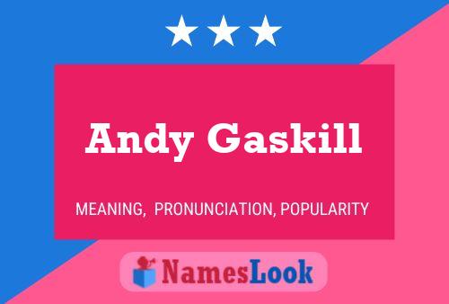 Andy Gaskill Namensposter