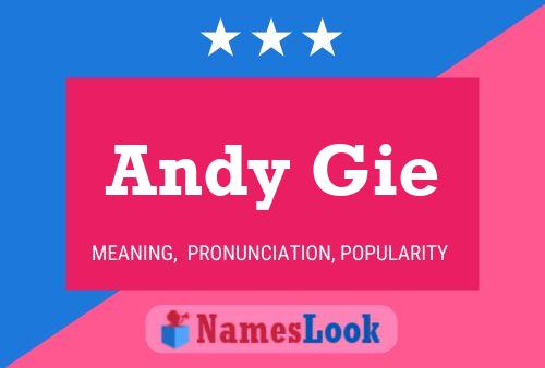 Andy Gie Namensposter