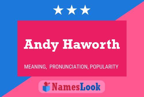 Andy Haworth Namensposter