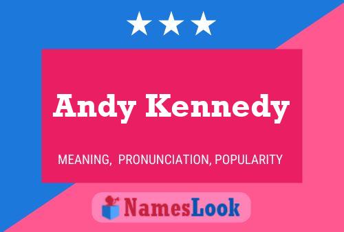 Andy Kennedy Namensposter