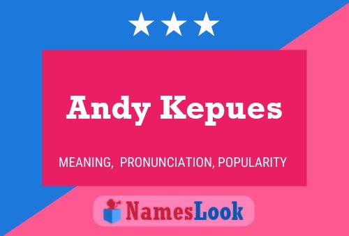 Andy Kepues Namensposter