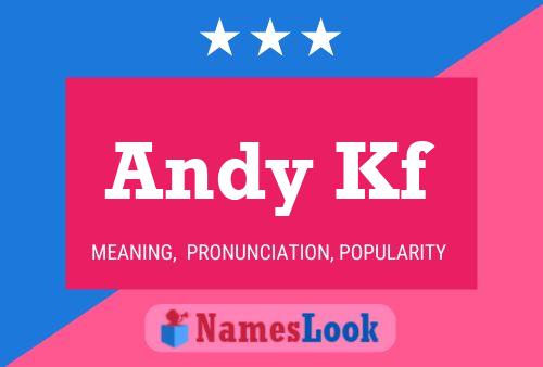 Andy Kf Namensposter