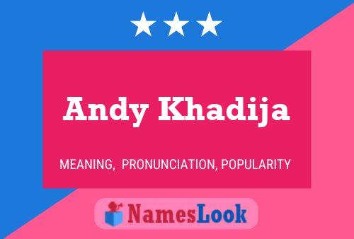 Andy Khadija Namensposter