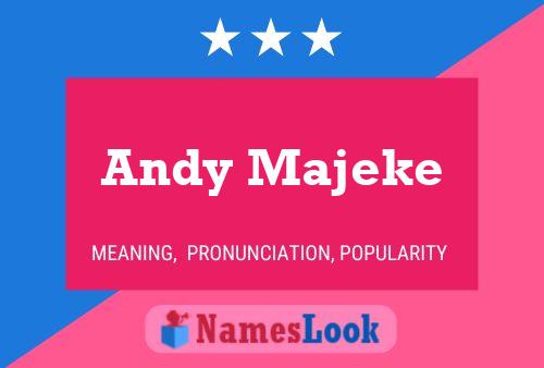 Andy Majeke Namensposter