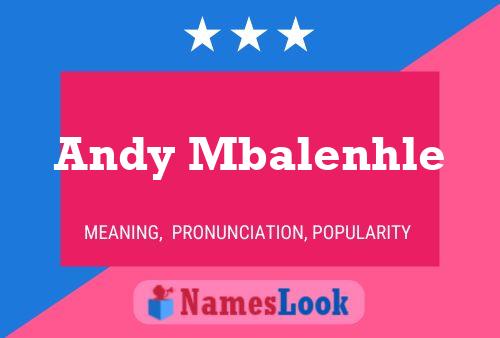 Andy Mbalenhle Namensposter