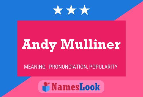 Andy Mulliner Namensposter