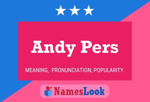 Andy Pers Namensposter