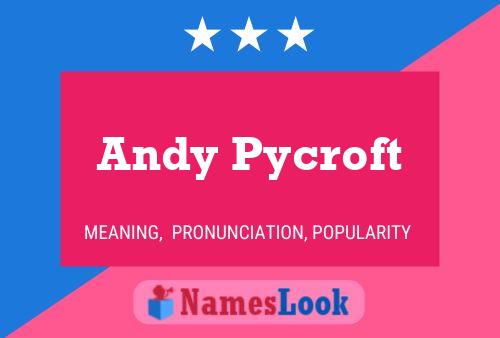 Andy Pycroft Namensposter