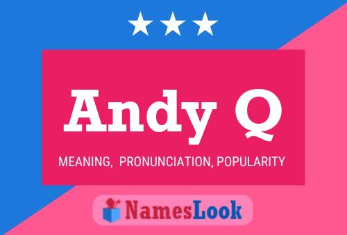 Andy Q Namensposter