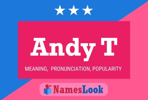 Andy T Namensposter