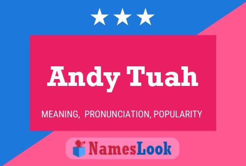 Andy Tuah Namensposter