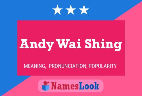 Andy Wai Shing Namensposter