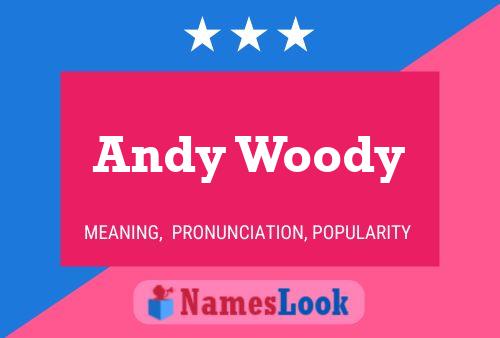 Andy Woody Namensposter