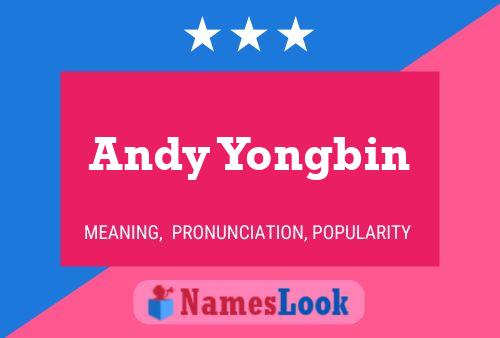 Andy Yongbin Namensposter