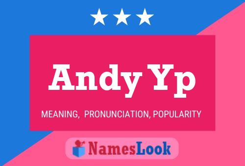 Andy Yp Namensposter