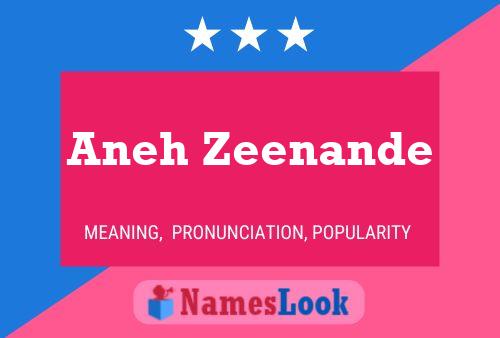 Aneh Zeenande Namensposter