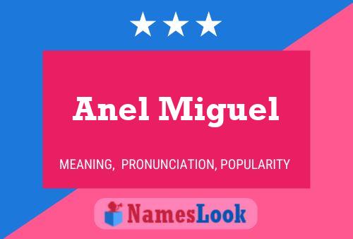 Anel Miguel Namensposter