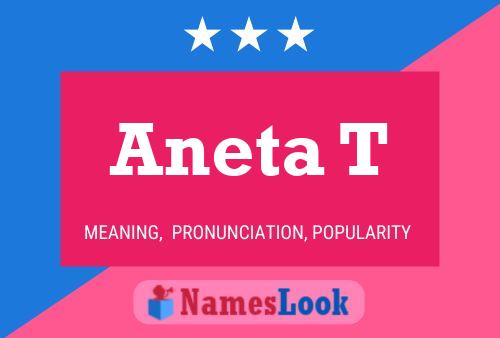 Aneta T Namensposter