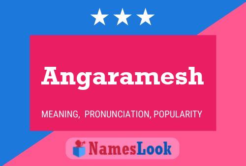 Angaramesh Namensposter