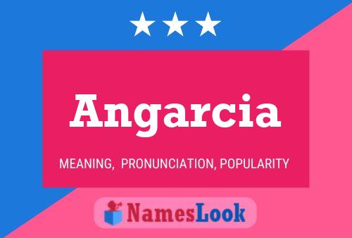 Angarcia Namensposter