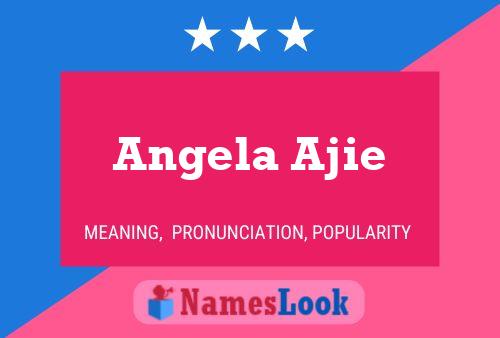 Angela Ajie Namensposter