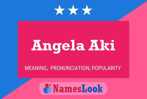 Angela Aki Namensposter