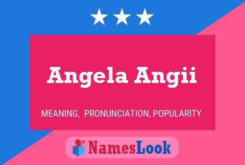 Angela Angii Namensposter