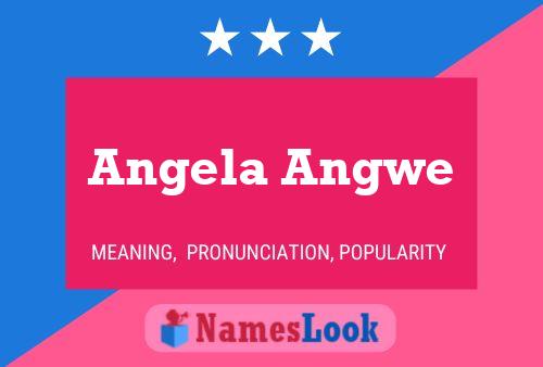 Angela Angwe Namensposter