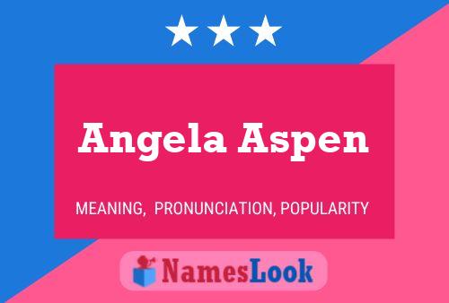 Angela Aspen Namensposter