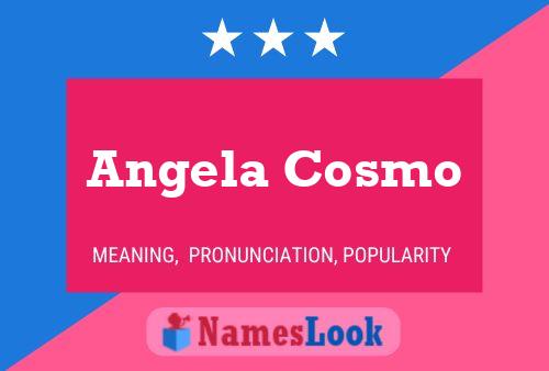 Angela Cosmo Namensposter