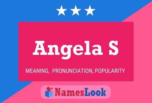 Angela S Namensposter