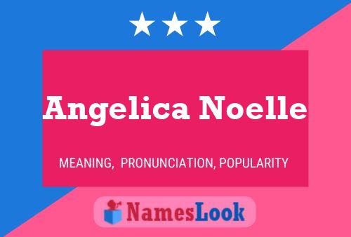 Angelica Noelle Namensposter