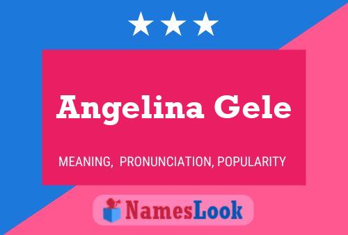 Angelina Gele Namensposter