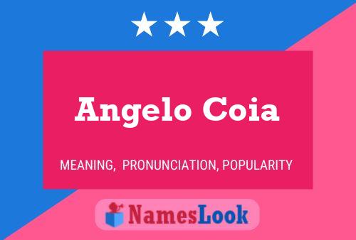 Angelo Coia Namensposter