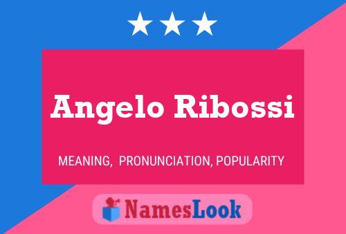 Angelo Ribossi Namensposter