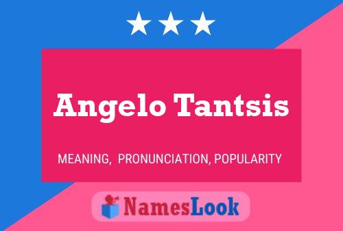 Angelo Tantsis Namensposter