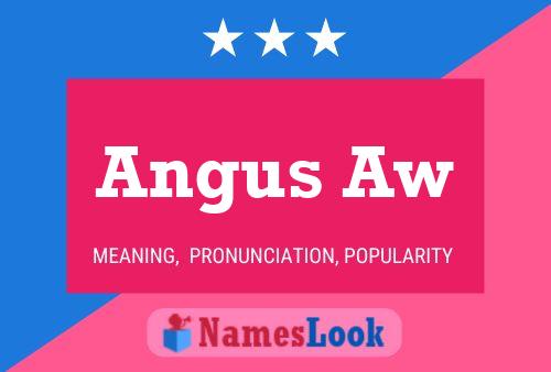 Angus Aw Namensposter