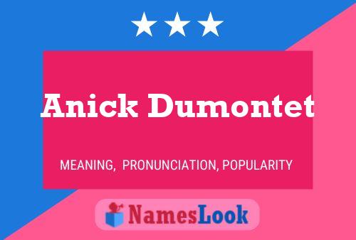 Anick Dumontet Namensposter